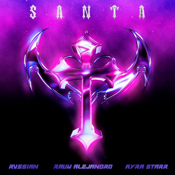 RUSSIAN FT RAUW ALEJANDRO ET AYRA STARR - SANTA